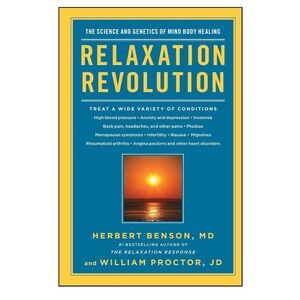 Relaxation Revolution Book by Herbert Benson and William Proctor